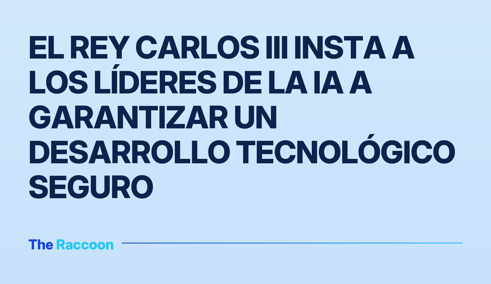 El rey Carlos III insta a los líderes de la IA a garantizar un desarrollo tecnológico seguro