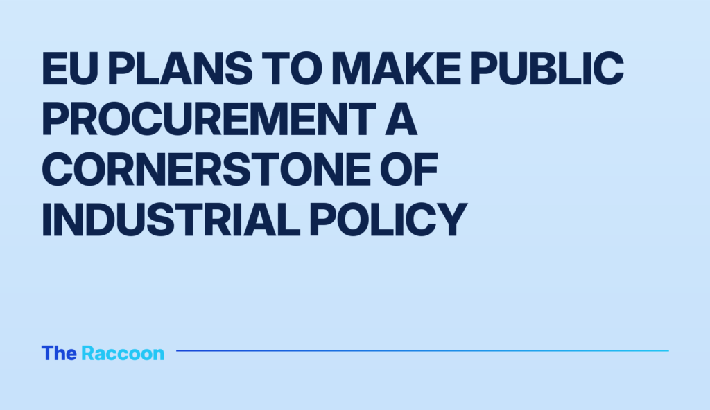 EU plans to make public procurement a cornerstone of industrial policy