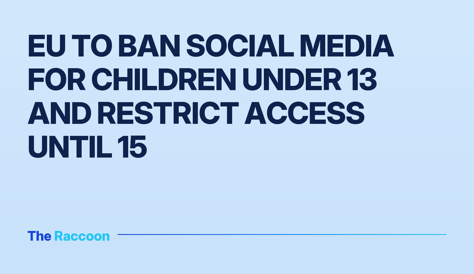 EU to ban social media for children under 13 and restrict access until 15