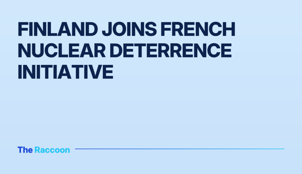Finland joins French nuclear deterrence initiative