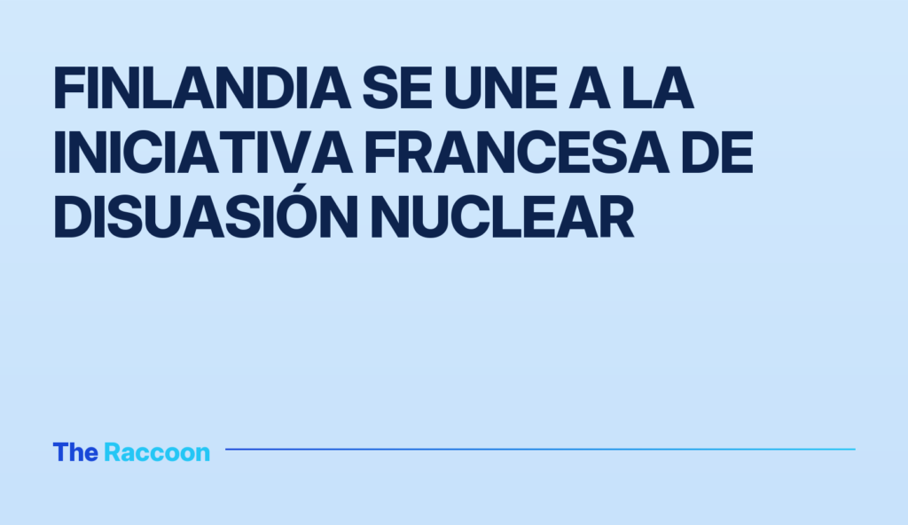 Finlandia se une a la iniciativa francesa de disuasión nuclear