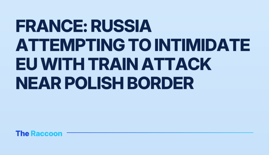 France: Russia attempting to intimidate EU with train attack near Polish border