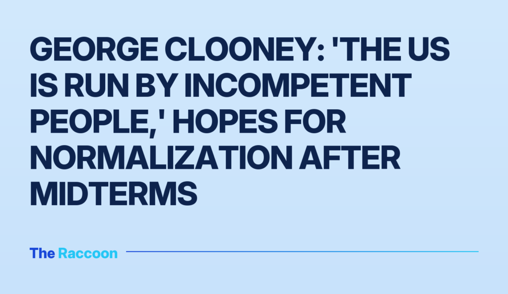 George Clooney: 'The US is run by incompetent people,' hopes for normalization after midterms