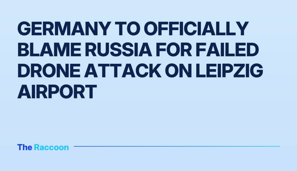 Germany to officially blame Russia for failed drone attack on Leipzig airport