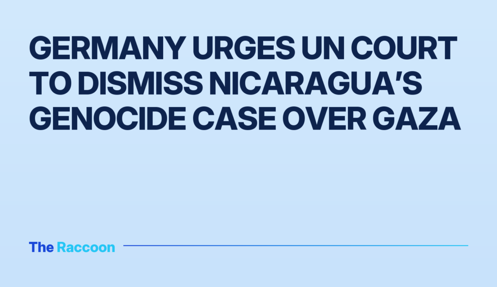 Germany urges UN court to dismiss Nicaragua’s genocide case over Gaza