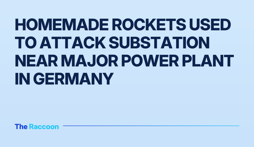 Homemade rockets used to attack substation near major power plant in Germany Homemade rockets used to attack substation near major power plant in Germany