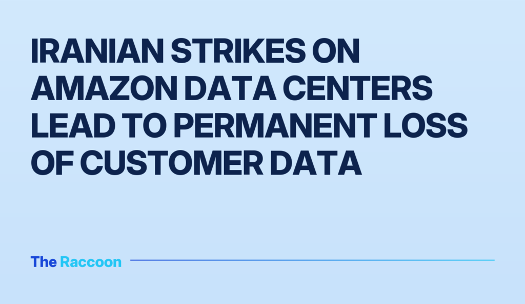 Iranian strikes on Amazon data centers lead to permanent loss of customer data