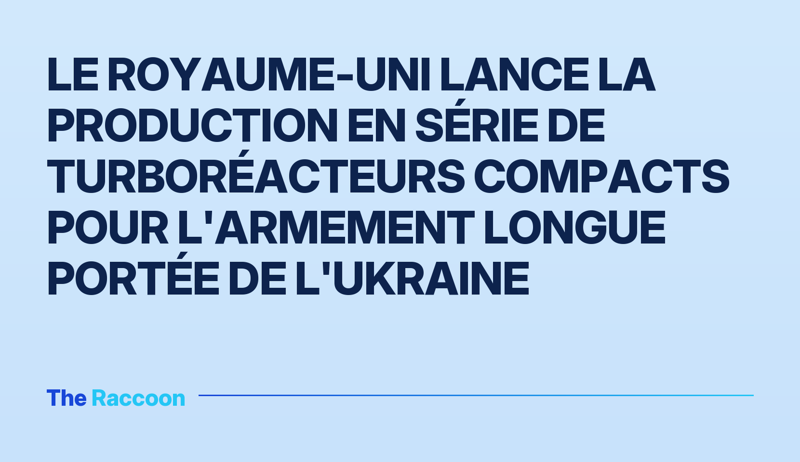 Le Royaume-Uni lance la production en série de turboréacteurs compacts pour l'armement longue portée de l'Ukraine