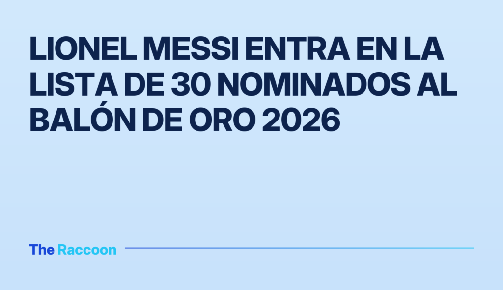 Lionel Messi entra en la lista de 30 nominados al Balón de Oro 2026