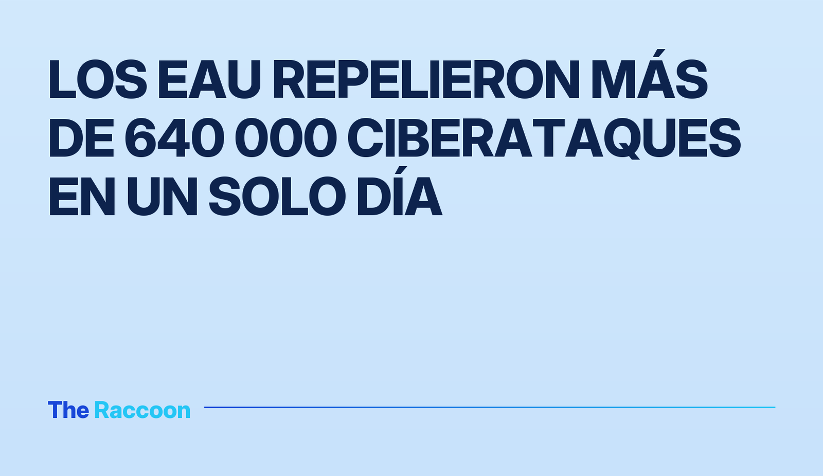 Los EAU repelieron más de 640 000 ciberataques en un solo día