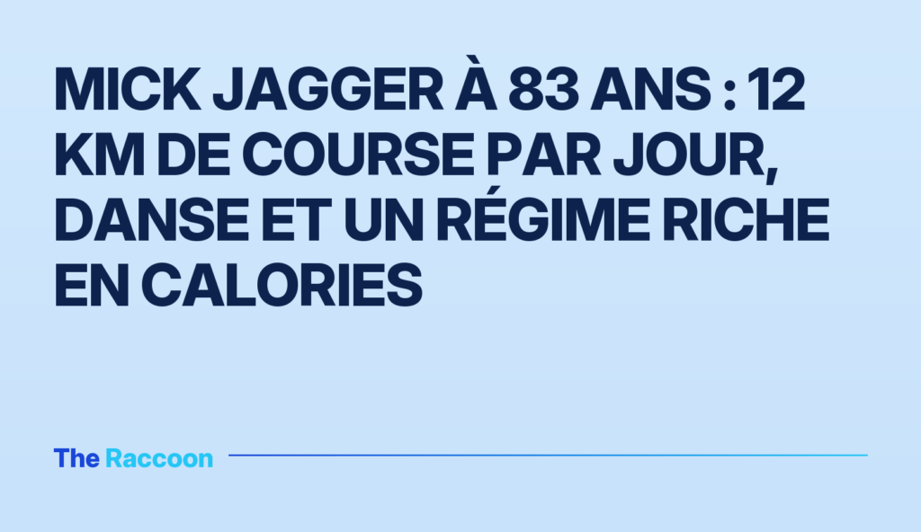 Mick Jagger à 83 ans : 12 km de course par jour, danse et un régime riche en calories Mick Jagger à 83 ans : 12 km de course par jour, danse et un régime riche en calories