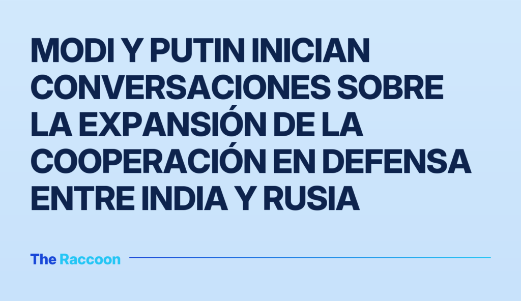 Modi y Putin inician conversaciones sobre la expansión de la cooperación en defensa entre India y Rusia Modi y Putin inician conversaciones sobre la expansión de la cooperación en defensa entre India y Rusia