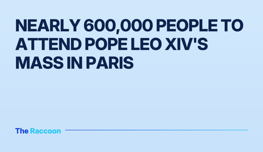 Nearly 600,000 people to attend Pope Leo XIV's mass in Paris