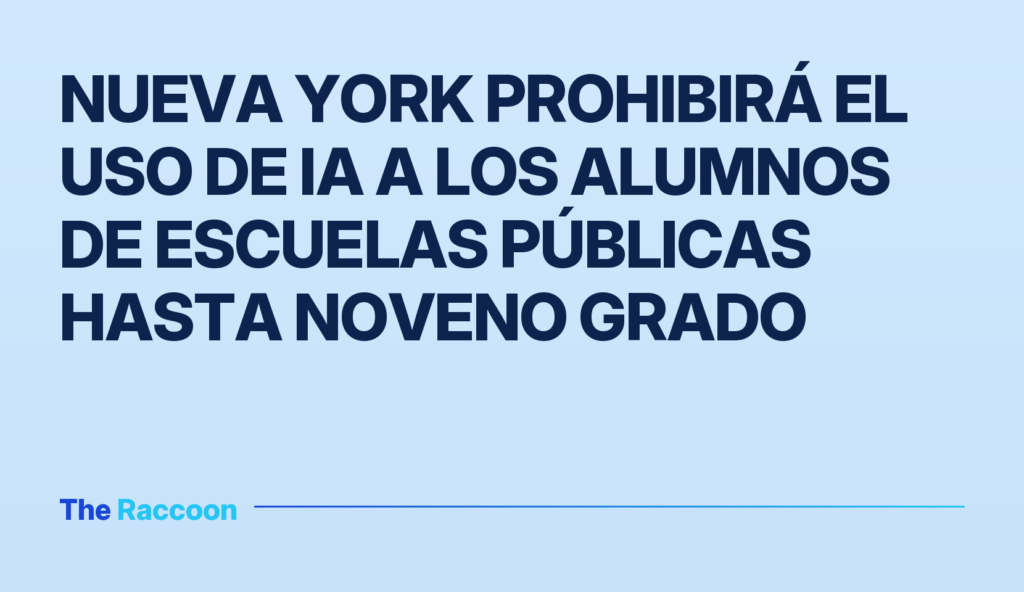 Nueva York prohibirá el uso de IA a los alumnos de escuelas públicas hasta noveno grado