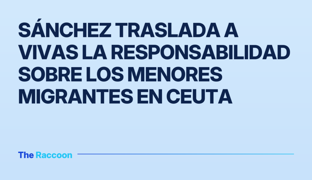 Sánchez traslada a Vivas la responsabilidad sobre los menores migrantes en Ceuta