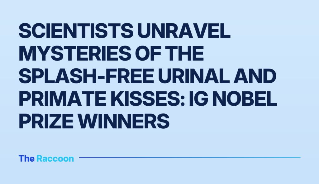 Scientists unravel mysteries of the splash-free urinal and primate kisses: Ig Nobel Prize winners Scientists unravel mysteries of the splash-free urinal and primate kisses: Ig Nobel Prize winners