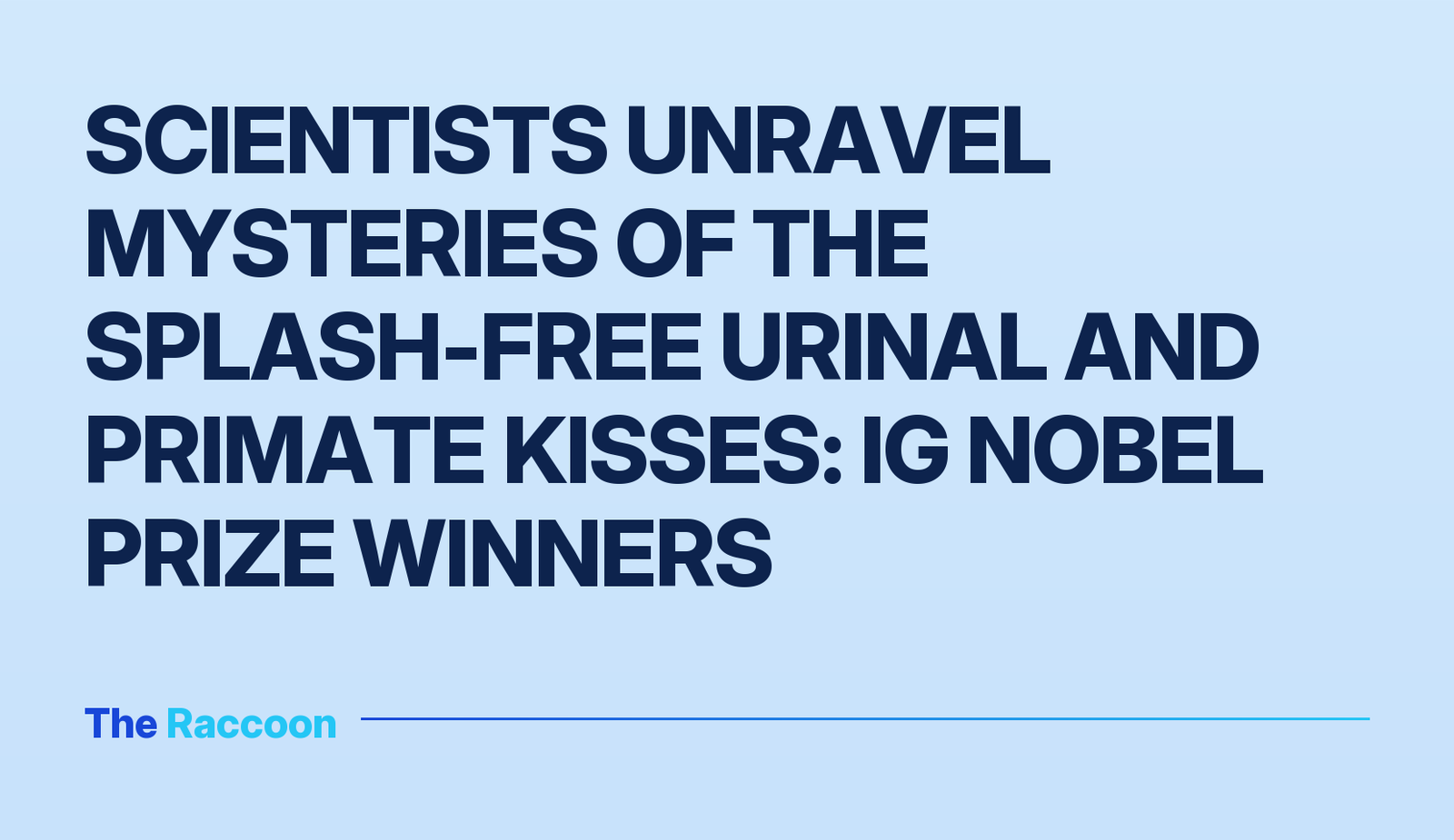 Scientists unravel mysteries of the splash-free urinal and primate kisses: Ig Nobel Prize winners
