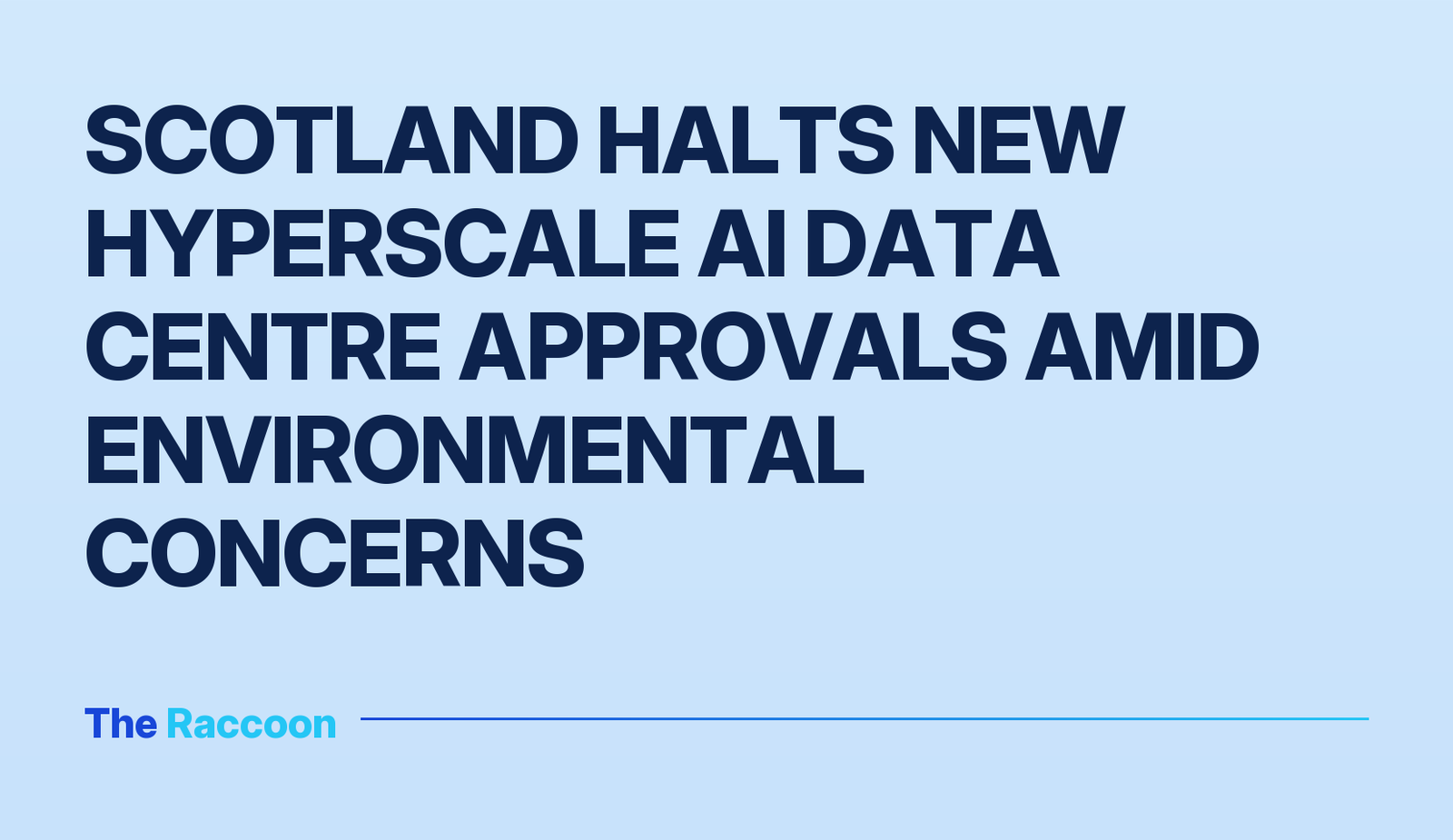 Scotland halts new hyperscale AI data centre approvals amid environmental concerns