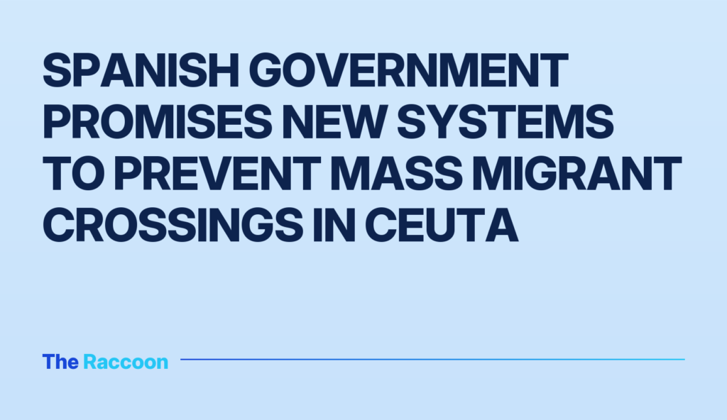 Spanish government promises new systems to prevent mass migrant crossings in Ceuta Spanish government promises new systems to prevent mass migrant crossings in Ceuta