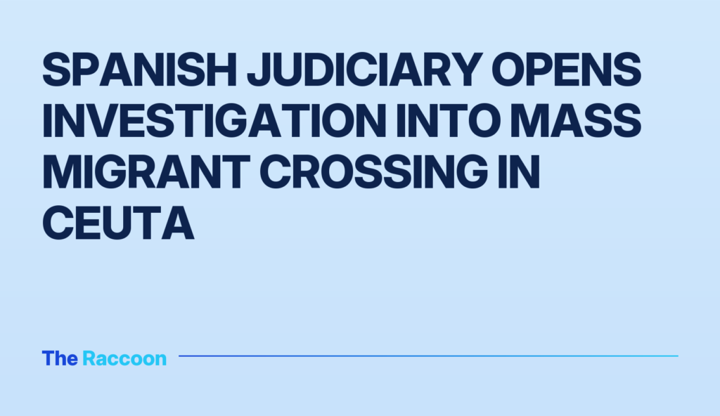 Spanish judiciary opens investigation into mass migrant crossing in Ceuta