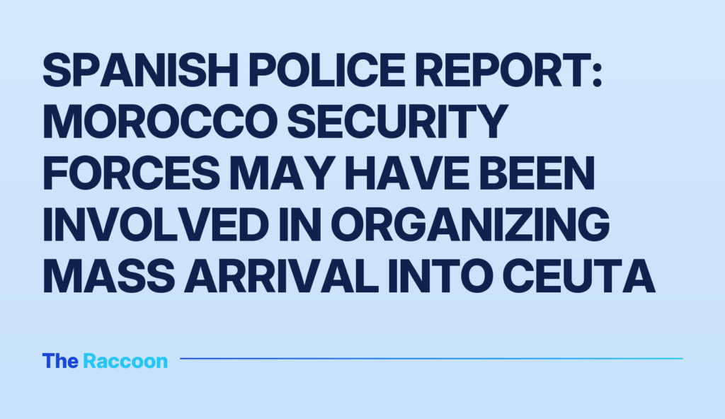 Spanish police report: Morocco security forces may have been involved in organizing mass arrival into Ceuta