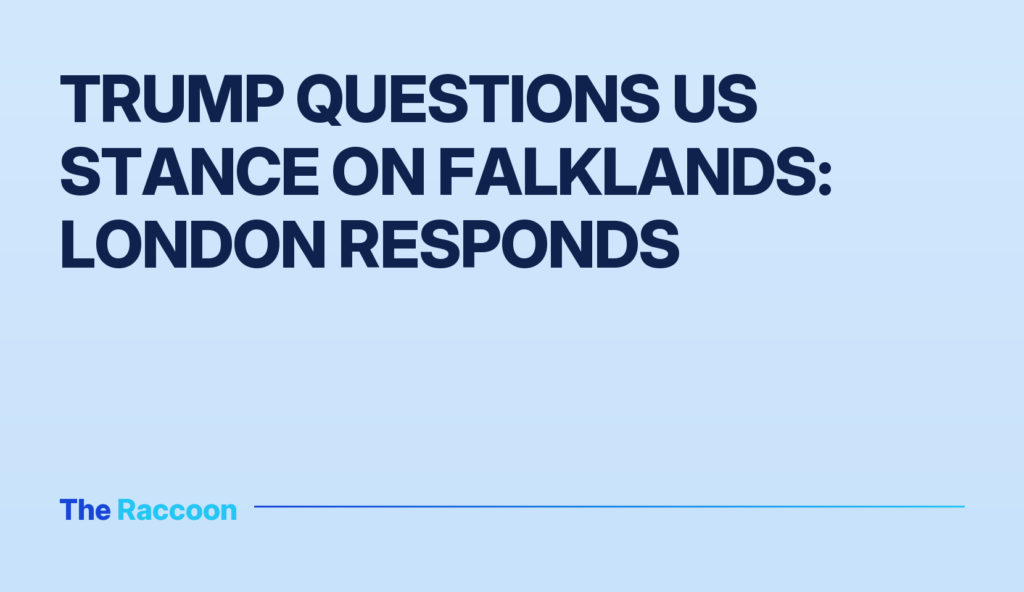 Trump questions US stance on Falklands: London responds Trump questions US stance on Falklands: London responds