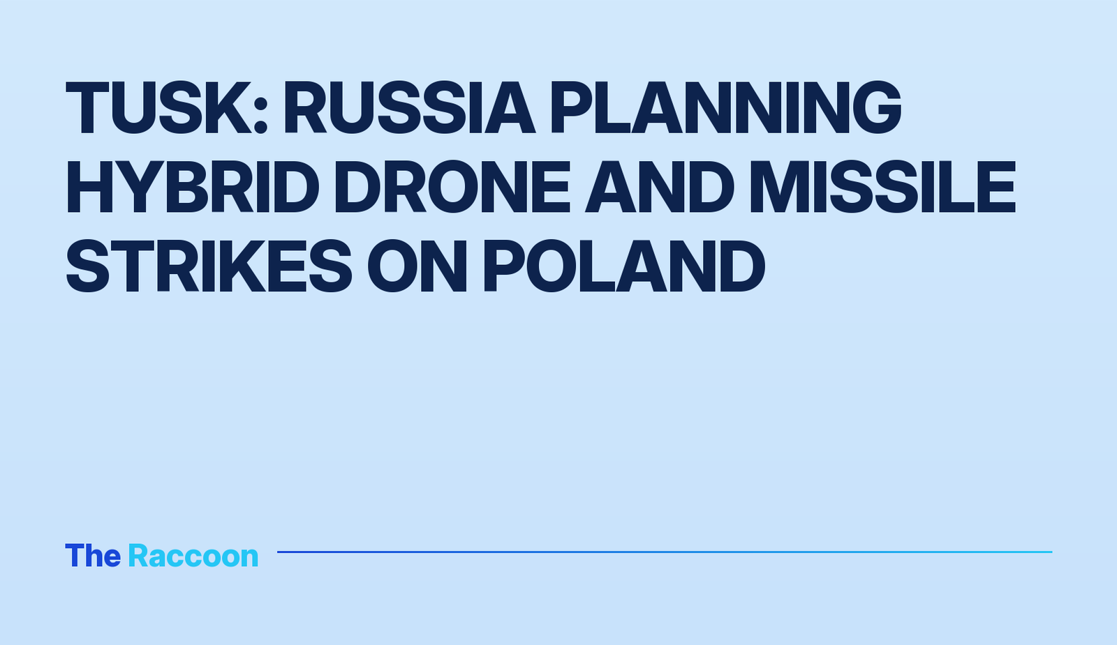 Tusk: Russia planning hybrid drone and missile strikes on Poland