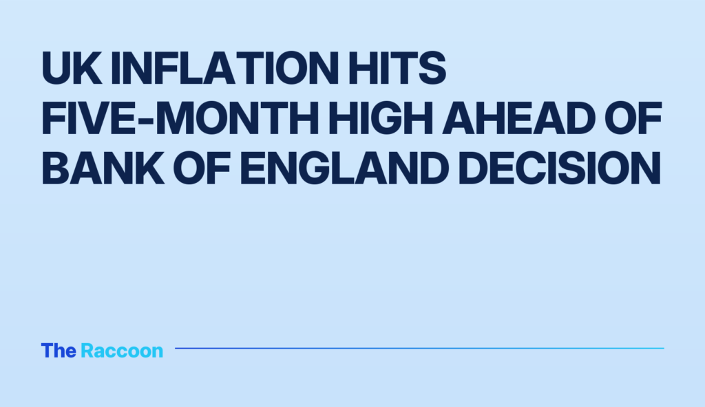 UK inflation hits five-month high ahead of Bank of England decision