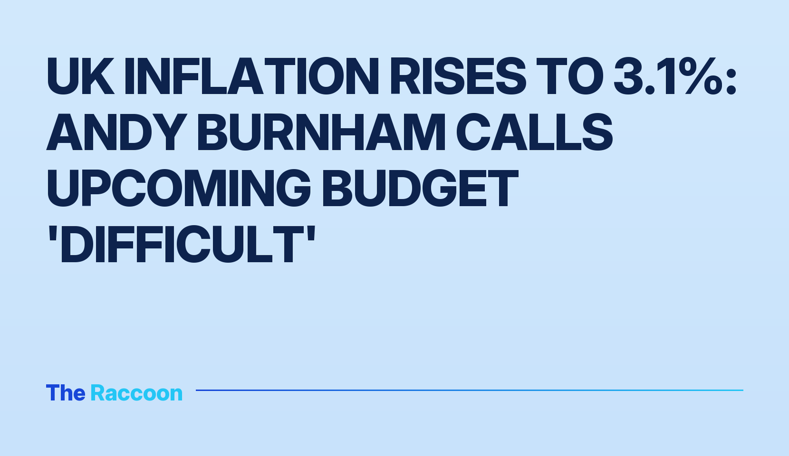 UK inflation rises to 3.1%: Andy Burnham calls upcoming budget 'difficult'