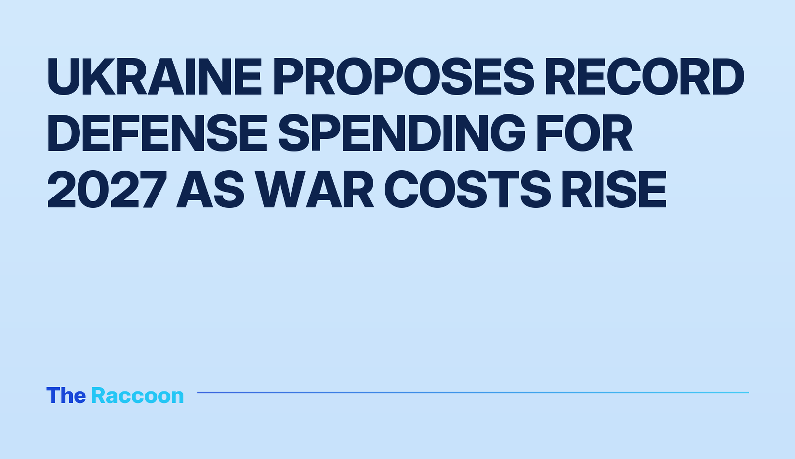Ukraine Proposes Record Defense Spending for 2027 as War Costs Rise