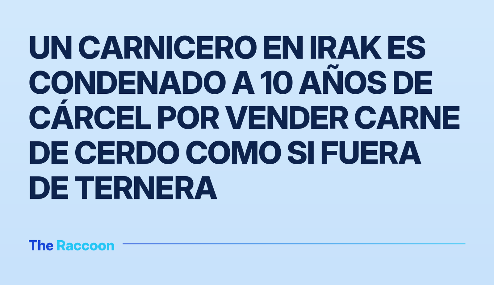 Un carnicero en Irak es condenado a 10 años de cárcel por vender carne de cerdo como si fuera de ternera