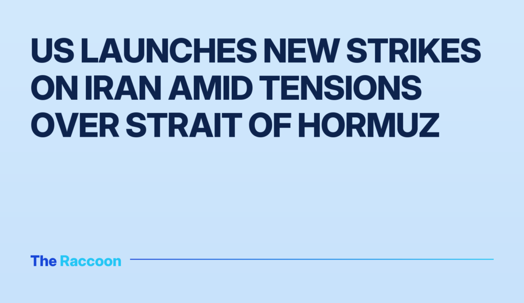 US launches new strikes on Iran amid tensions over Strait of Hormuz US launches new strikes on Iran amid tensions over Strait of Hormuz