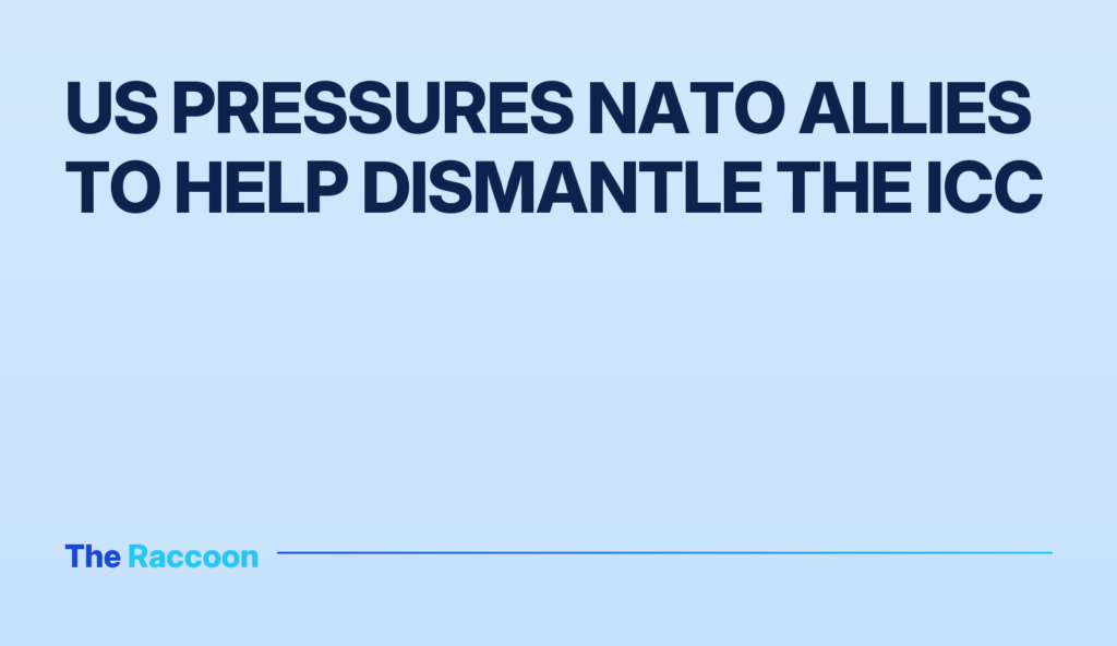 US pressures NATO allies to help dismantle the ICC US pressures NATO allies to help dismantle the ICC