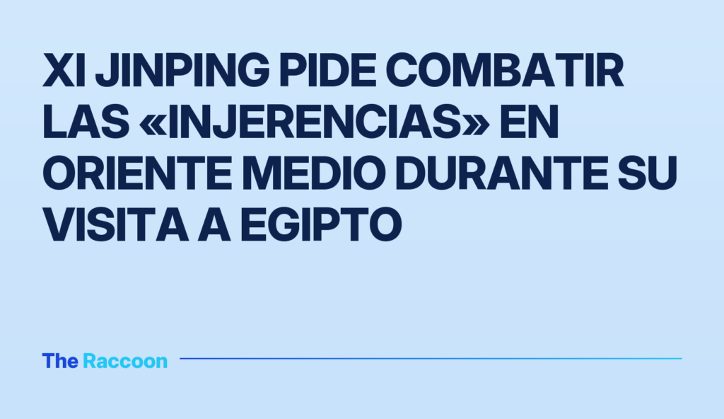 Xi Jinping pide combatir las «injerencias» en Oriente Medio durante su visita a Egipto